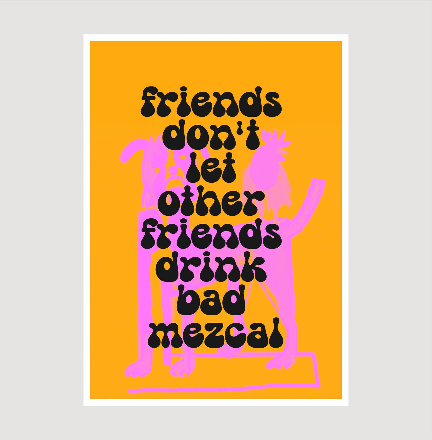 Friends Don't Let